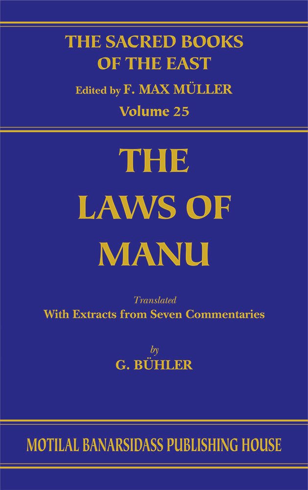The Laws of Manu (SBE Vol. 25): Translated by Various Oriental Scholars