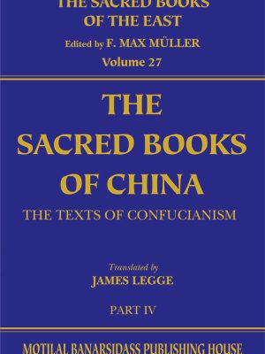 Sacred Books of China Part iv (SBE Vol. 27)