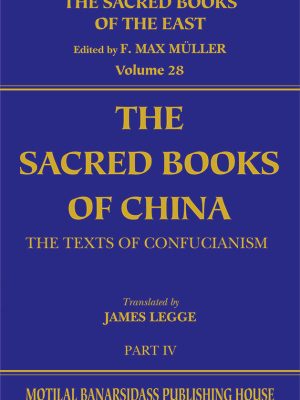 Sacred Books of China Part iv (SBE Vol. 28)