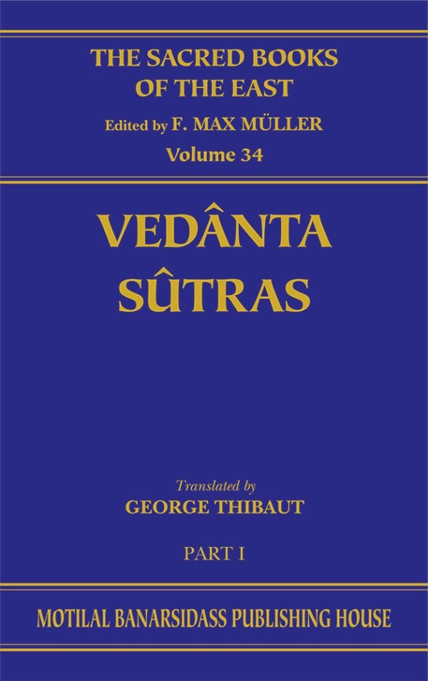 The Vedanta Sutras (SBE Vol. 34): With the Comm. by Sankaracharya