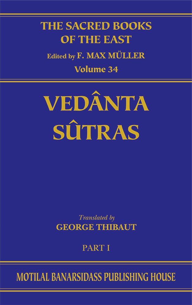 The Vedanta Sutras (SBE Vol. 34): With the Comm. by Sankaracharya