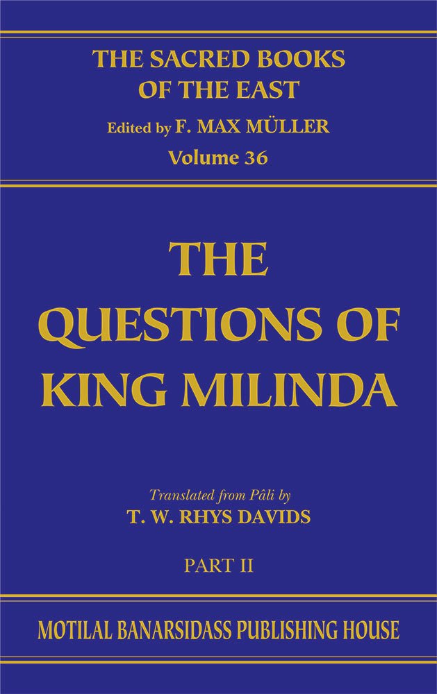 Questions of King Milinda (SBE Vol. 36)