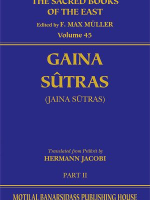 The Jaina Sutras (SBE Vol. 45)