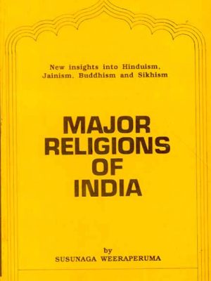 Major Religions of India: New Insight into Hinduism, Jainism, Buddhism, Sikhism