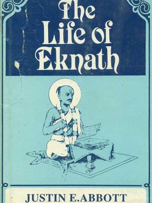 The Life of Eknath: Sri Eknath Charita, Translated from the Bhaktalilamrta