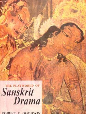 The Playworld of Sanskrit Drama