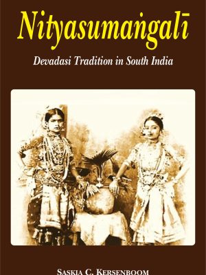 Nityasumangali: Devadasi Tradition in South India