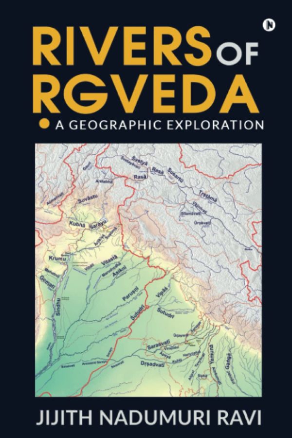 Rivers of Rgveda: A Geographic Exploration