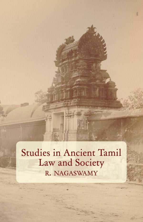 Studies in Ancient Tamil Law and Society