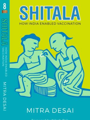 Shitala : How India Enabled Vaccination
